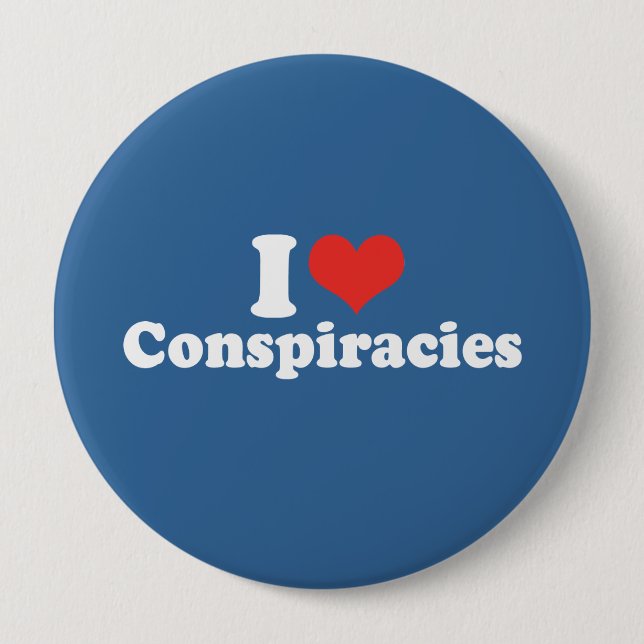 I LOVE CONSPIRACIES - .png 10 Cm Round Badge (Front)