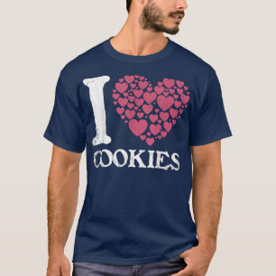 I Love Cookies Heart Design For Baker Or Baking Fa T-Shirt