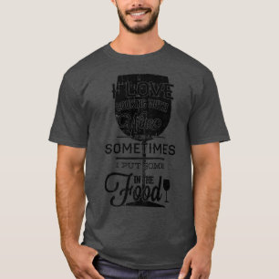 I Love Cooking With WineFunny Wine Lover T-Shirt