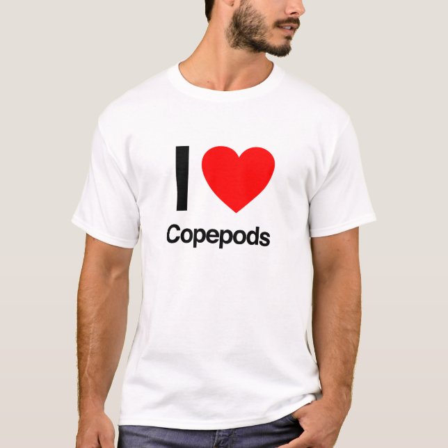i love copepods T-Shirt (Front)