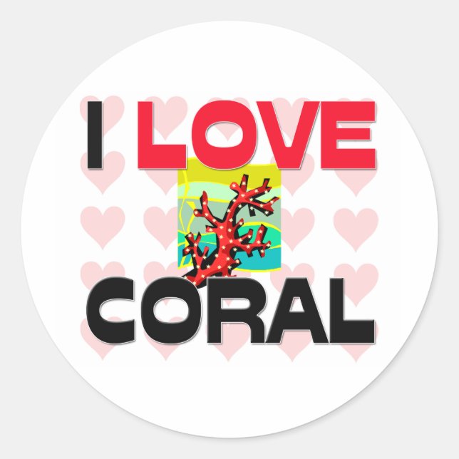 I Love Coral Classic Round Sticker (Front)