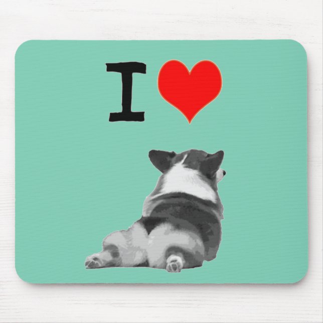 I love Corgi butts Mouse Pad (Front)