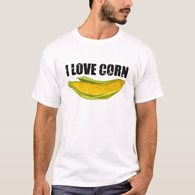 I love corn T-Shirt (Front)