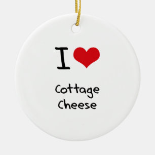 I love Cottage Cheese Ceramic Ornament