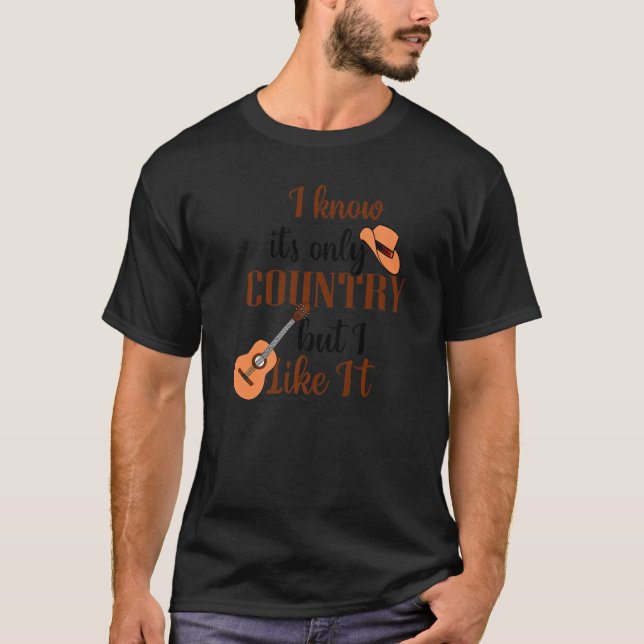 I Love Country Music  1 T-Shirt (Front)