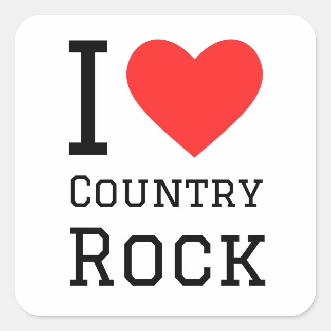 I love country rock square sticker (Front)