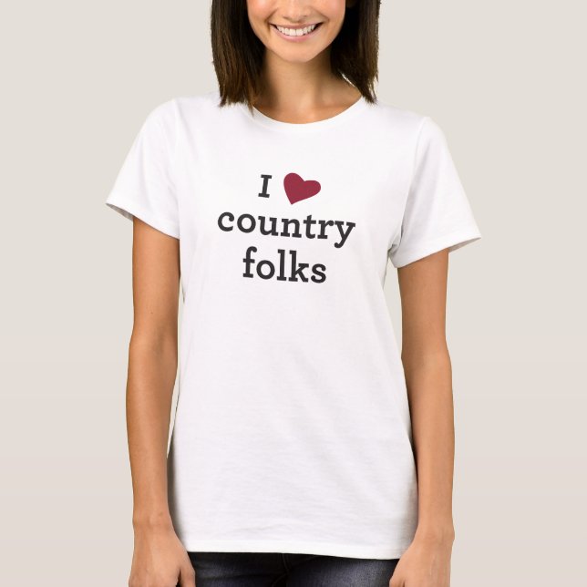 I Love Country T-Shirt (Front)