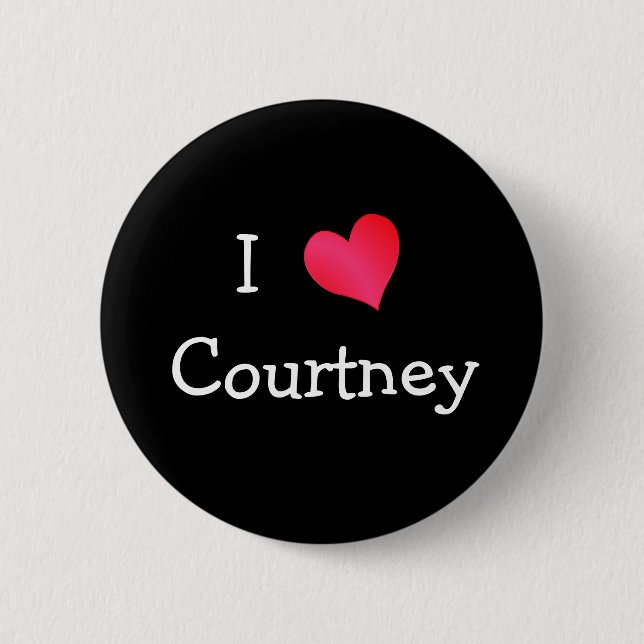 I Love Courtney 6 Cm Round Badge (Front)