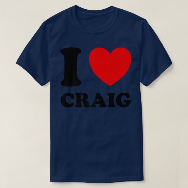 I Love Craig  T-Shirt (Design Front)