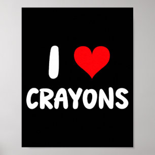 I Love Crayons - Heart - Colors Coloring Books Sch Poster