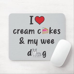 I Love Cream Cakes & My Wee Dog Mouse Pad