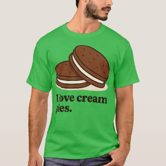 I love Cream Pies T-Shirt
