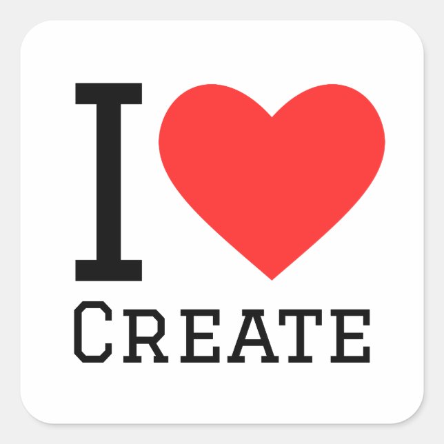 I love create square sticker (Front)