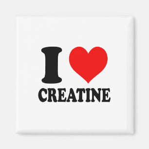 I Love Creatine Magnet
