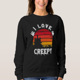 I Love Creepy Retro Scary Horror Castle Spooky Hal Sweatshirt