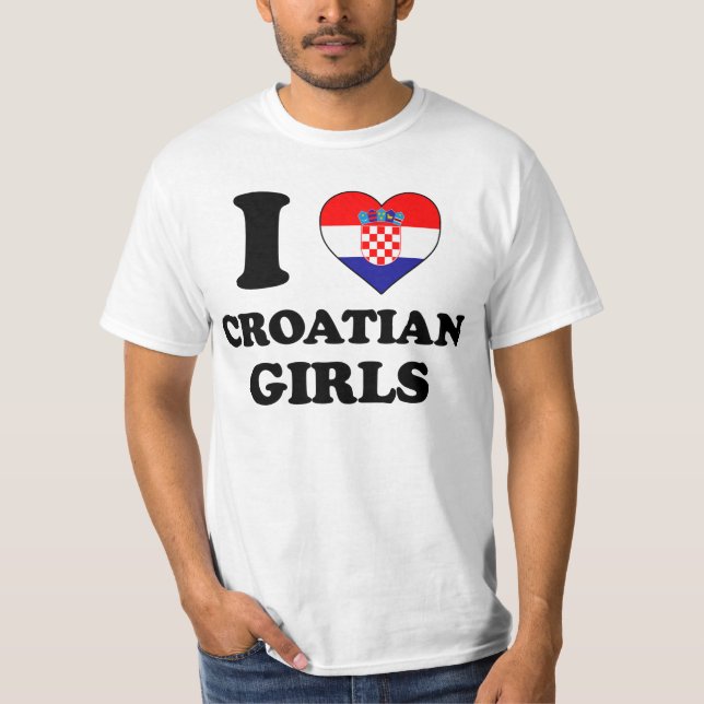 I love Croatian Girls T-Shirt (Front)