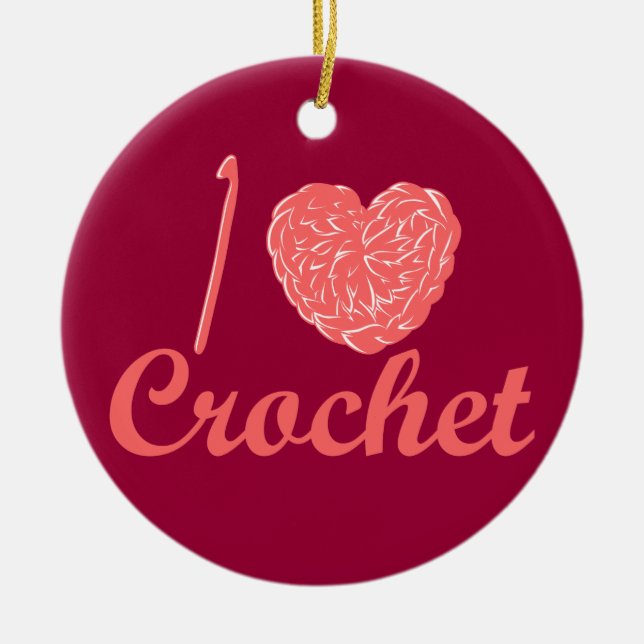 I Love Crochet Ornament (Front)