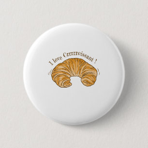 I LOVE CROISSANT, CROISSANT BISCUIT FOOD 6 CM ROUND BADGE