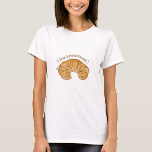 I LOVE CROISSANT, CROISSANT BISCUIT FOOD T-Shirt