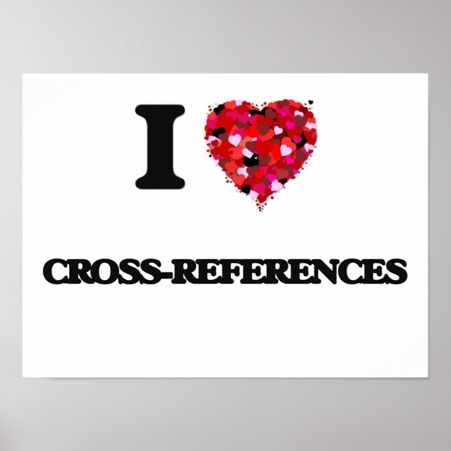 I love Cross-References Poster (Front)