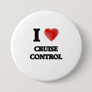 I love Cruise Control 7.5 Cm Round Badge