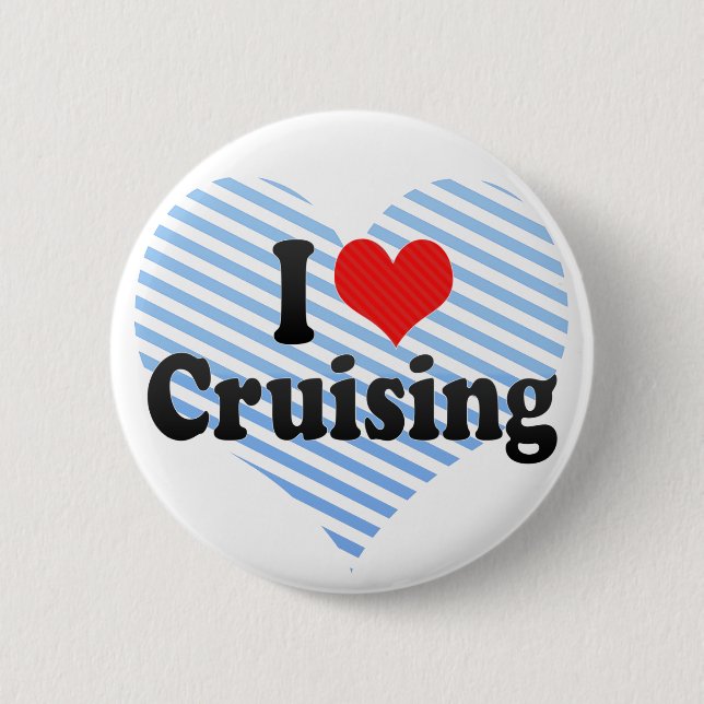 I Love Cruising 6 Cm Round Badge (Front)