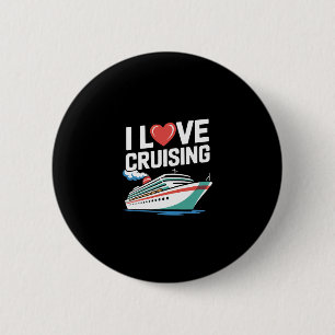 I Love Cruising Nautical Maritime Voyage 6 Cm Round Badge