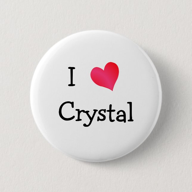 I Love Crystal 6 Cm Round Badge (Front)