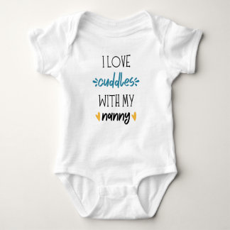 I love cuddles with my Nanny Grandma Nana Cute Baby Bodysuit