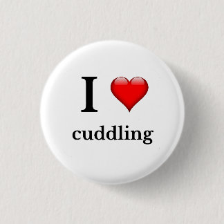 I love cuddling 3 cm round badge