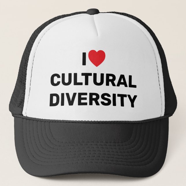 I Love Cultural Diversity™ Trucker Hat (Front)