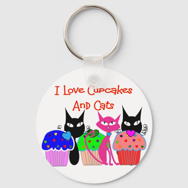 "I love cupcakes and cats"--Cupcake Lovers Gifts Key Ring (Front)