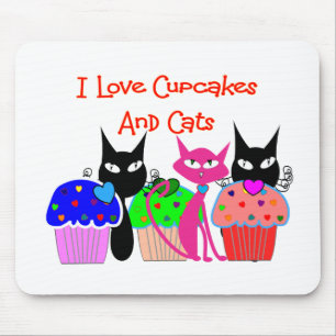 "I love cupcakes and cats"--Cupcake Lovers Gifts Mouse Pad