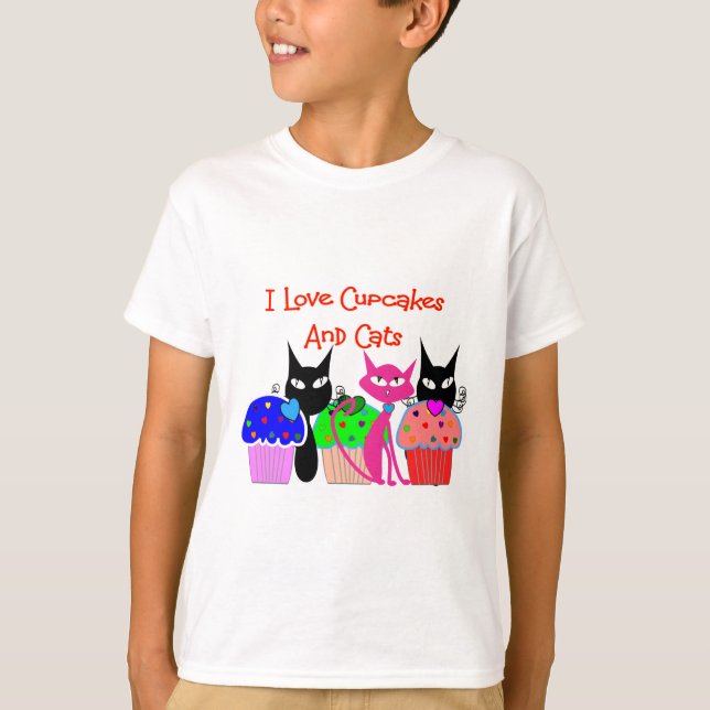 "I love cupcakes and cats"--Cupcake Lovers Gifts T-Shirt (Front)