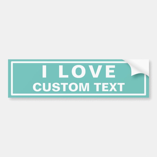 I love Custom Bumper Sticker (Front)