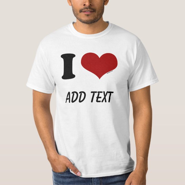 I Love Custom T-Shirt (Front)