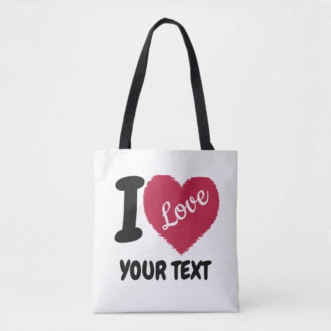 I Love Customisable Text I Heart Your Text Tote Bag (Front)