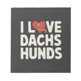 I Love Dachshunds Cute Cartoon Notepad