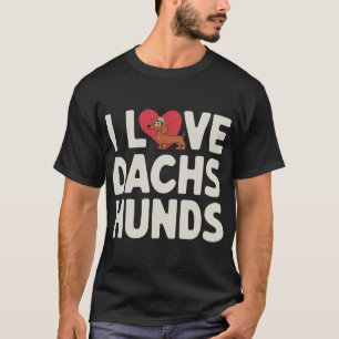 I Love Dachshunds Cute Cartoon T-Shirt
