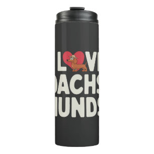 I Love Dachshunds Cute Cartoon Thermal Tumbler