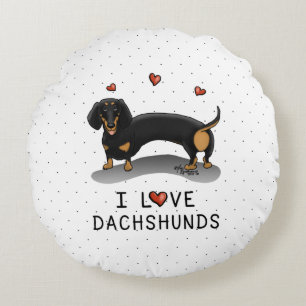 I Love Dachshunds Dachsies (black and tan) Cute Round Cushion