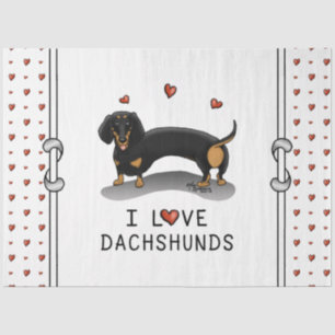 I Love Dachshunds Dachsies (black and tan) Cute Tissue Paper