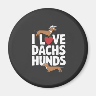 I Love Dachshunds Fun Graphic for Dog Lovers Magnet