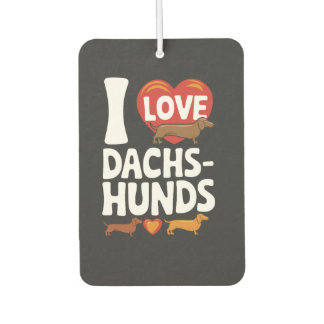 I Love Dachshunds Heartwarming Pet Lovers Design Car Air Freshener