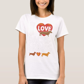 I Love Dachshunds Heartwarming Pet Lovers Design T-Shirt