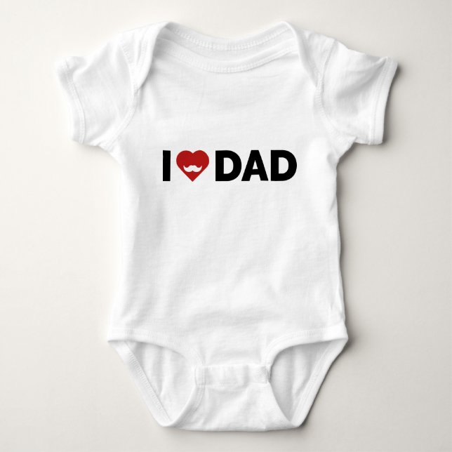 I Love Dad Baby Bodysuit (Front)
