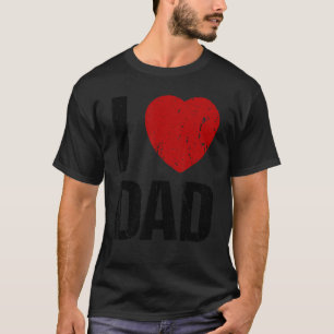 I love Dad daughter son father T-Shirt