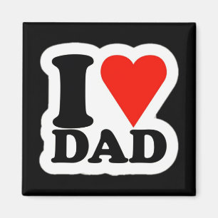 I Love Dad Magnet