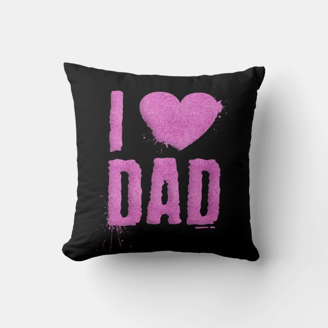I Love Dad Pink Glitter Typography | Throw Pillow (Front)