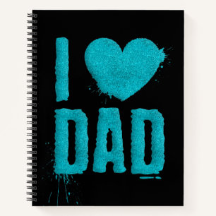 I Love Dad Teal Glitter Typography Notebook